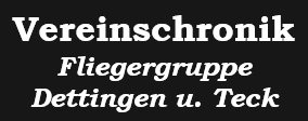 Vereinschronik Fliegergruppe Dettingen u.Teck 